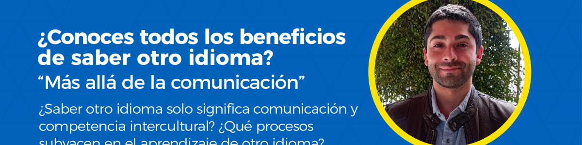 Primer Conversatorio de 2022 abordará las múltiples ventajas de saber un segundo idioma
