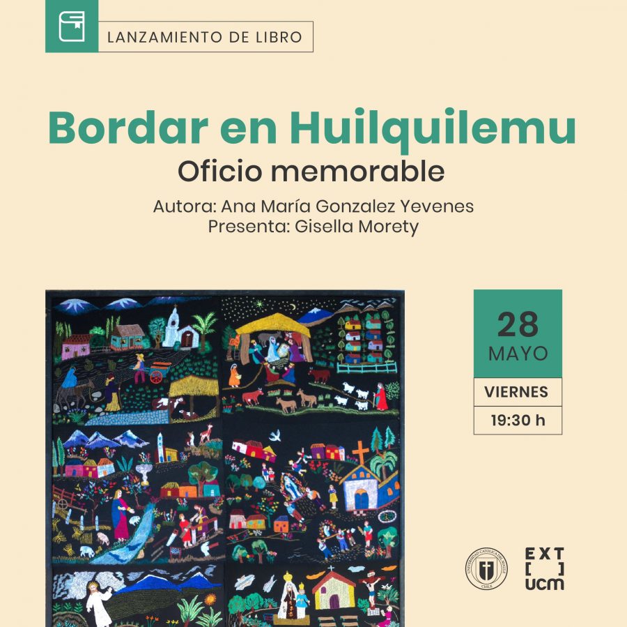 Presentación de libro: “Bordar en Huilquilemu. Oficio memorable” en EXT UCM