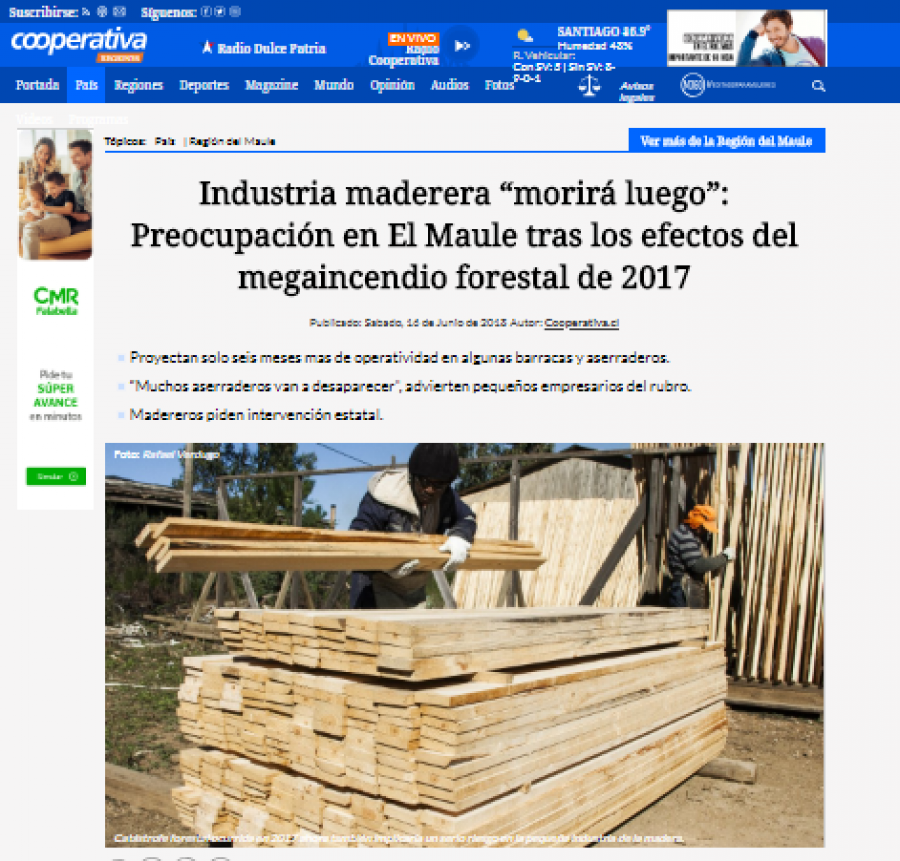 16 de junio en Cooperativa: “Industria maderera “morirá luego”: Preocupación en El Maule tras los efectos del megaincendio forestal de 2017”