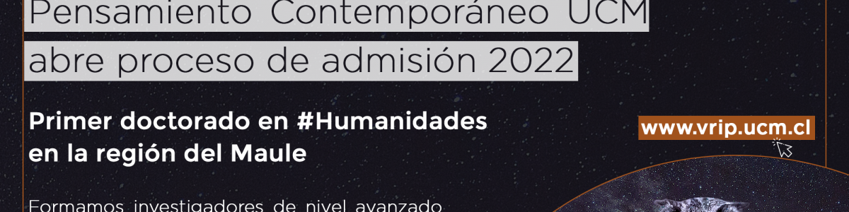 POSTULACIONES 2022 AL DOCTORADO EN FILOSOFÍA, RELIGIÓN Y PENSAMIENTO CONTEMPORÁNEO UCM