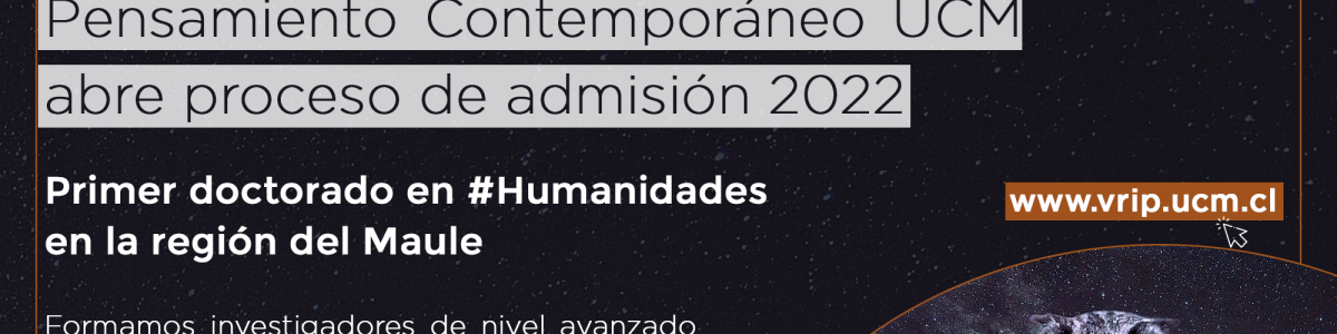 DOCTORADO EN FILOSOFÍA, RELIGIÓN Y PENSAMIENTO CONTEMPORÁNEO UCM ABRE SUS POSTULACIONES 2022