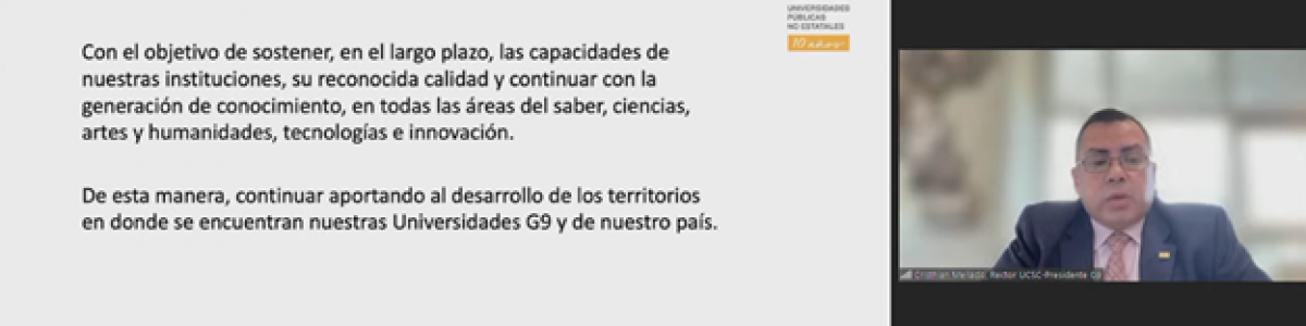 “Es muy relevante contar con un financiamiento adecuado para las Universidades G9 que garantice que podamos continuar entregando la educación de calidad que nos caracteriza”