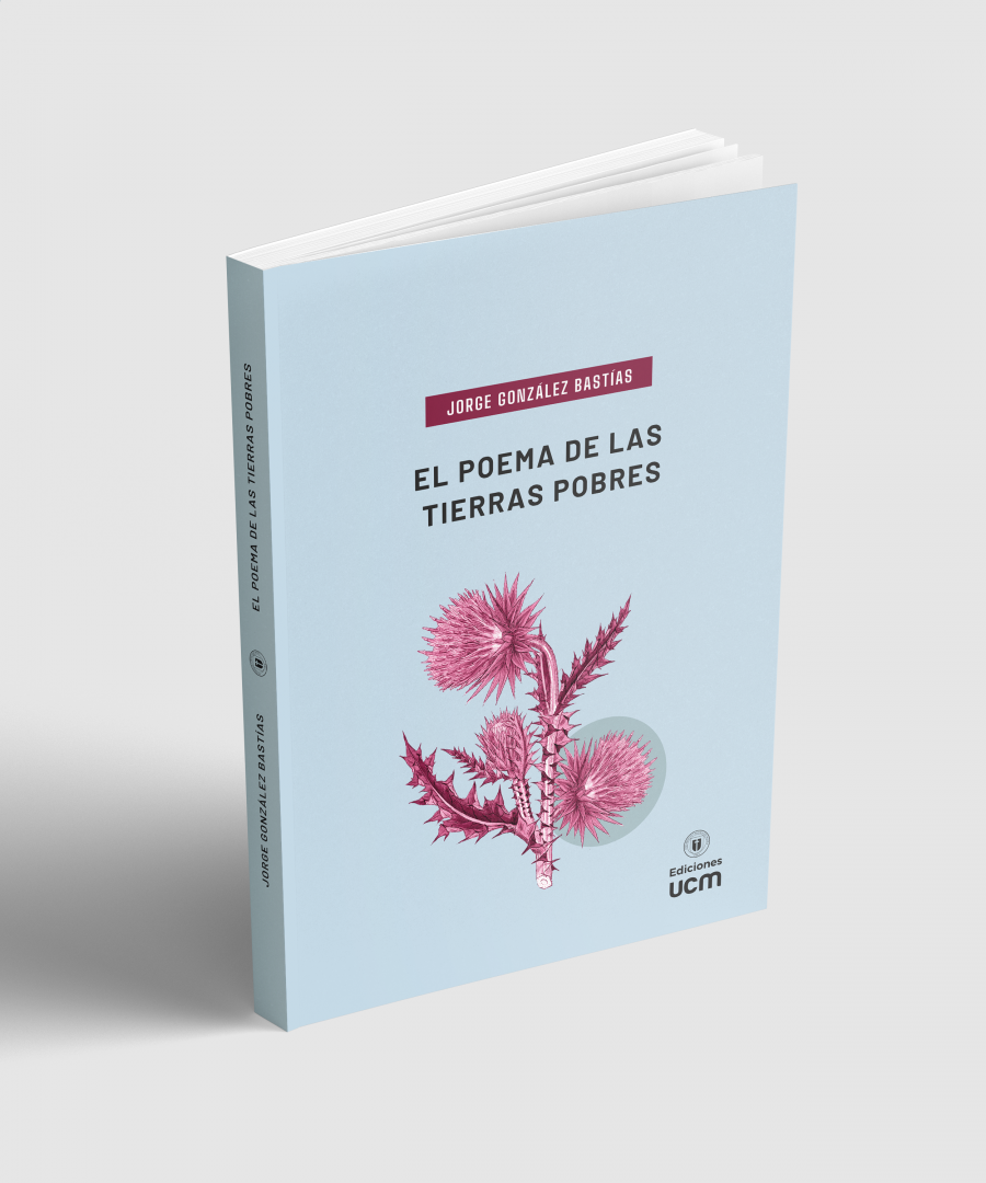 Ediciones UCM reedita “El poema de las tierras pobres” de Jorge González Bastías