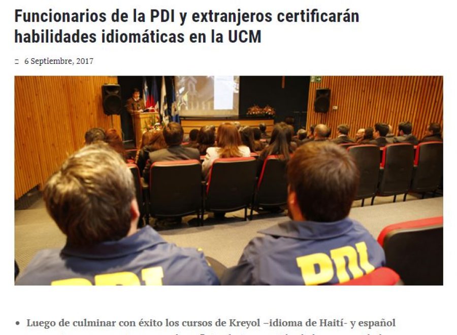 06 de septiembre en Universia: “Funcionarios de la PDI y extranjeros certificarán habilidades idiomáticas en la UCM”