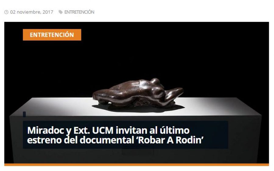 02 de noviembre en Redmaule.com: “Miradoc y Ext. UCM invitan al último estreno del documental ‘Robar A Rodin’”