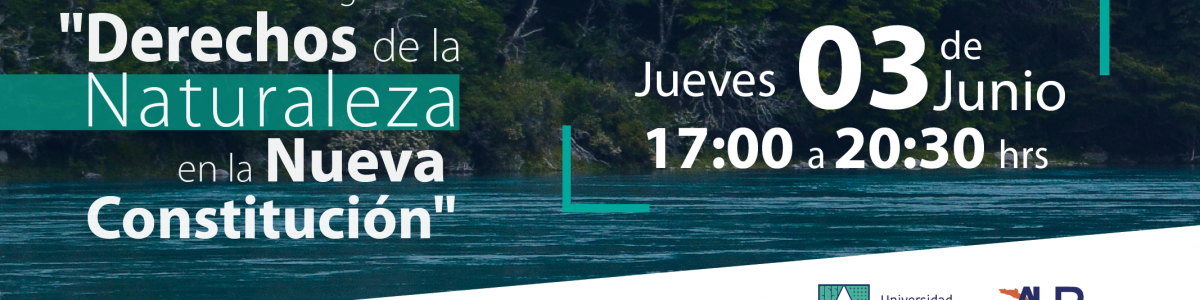 AUR invita a seminario virtual “Derechos de la Naturaleza en la Nueva Constitución”