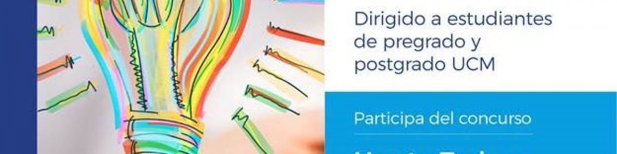 UCM invita a sus tesistas a participar de reconocido concurso de Innovación