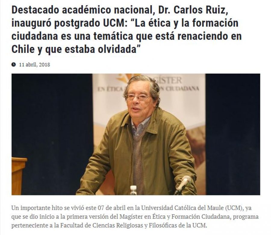 11 de abril en Universia: “Destacado académico nacional, Dr. Carlos Ruiz, inauguró postgrado UCM: “La ética y la formación ciudadana es una temática que está renaciendo en Chile y que estaba olvidada”