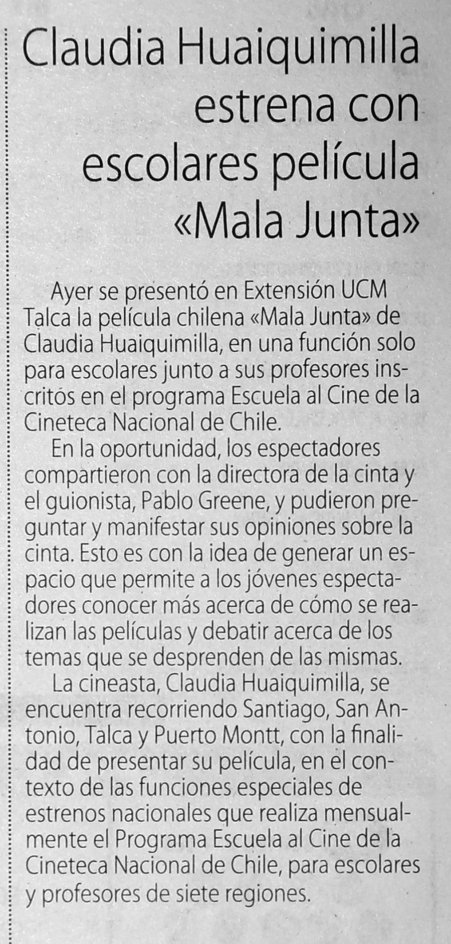 27 de mayo en Diario El Centro: “ClaudiaHuaiquimilla estrena con escolares película “Mala Junta”
